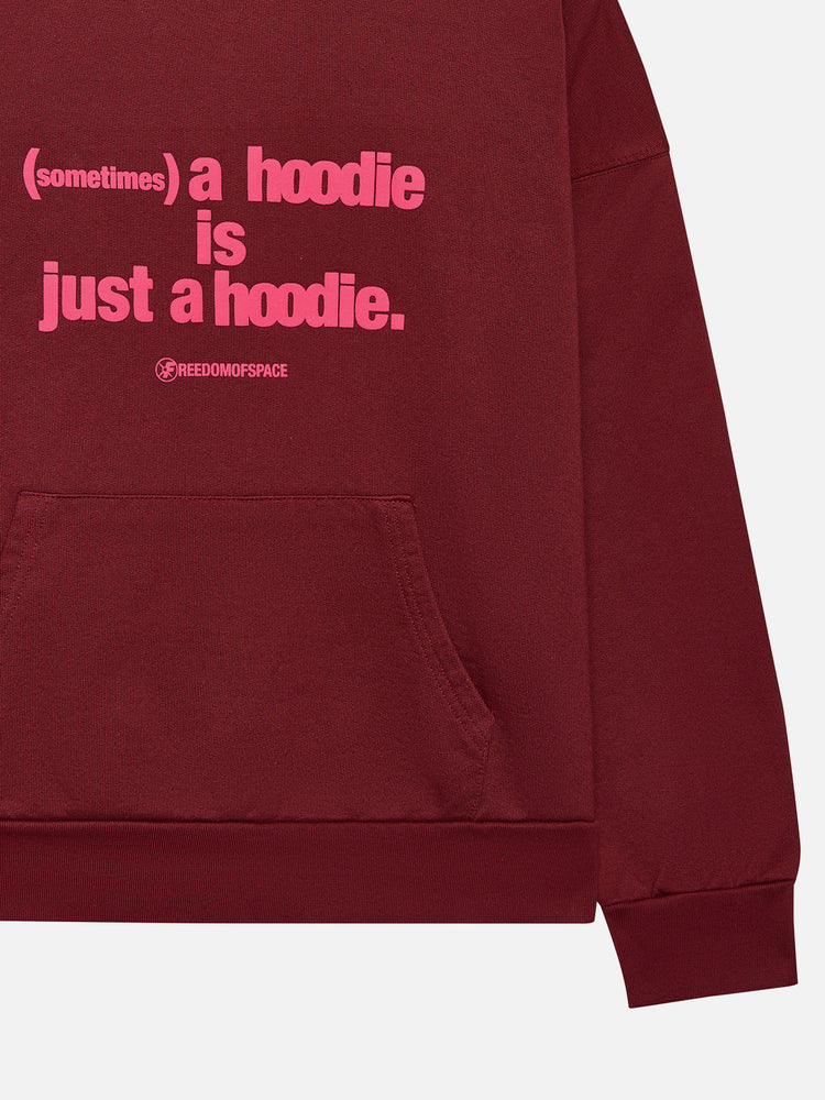 SOMETIMES A HOODIE BORDEAUX