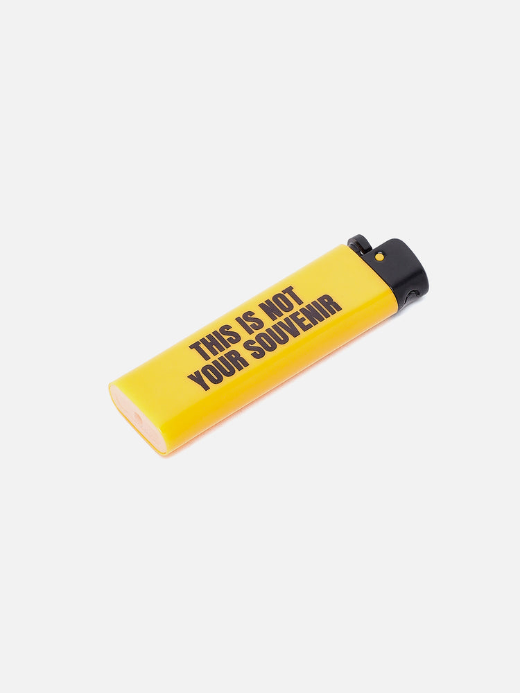 THIS IS NOT YOUR SOUVENIR LIGHTER