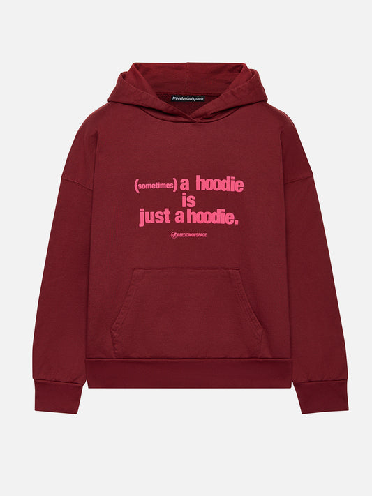 SOMETIMES A HOODIE BORDEAUX