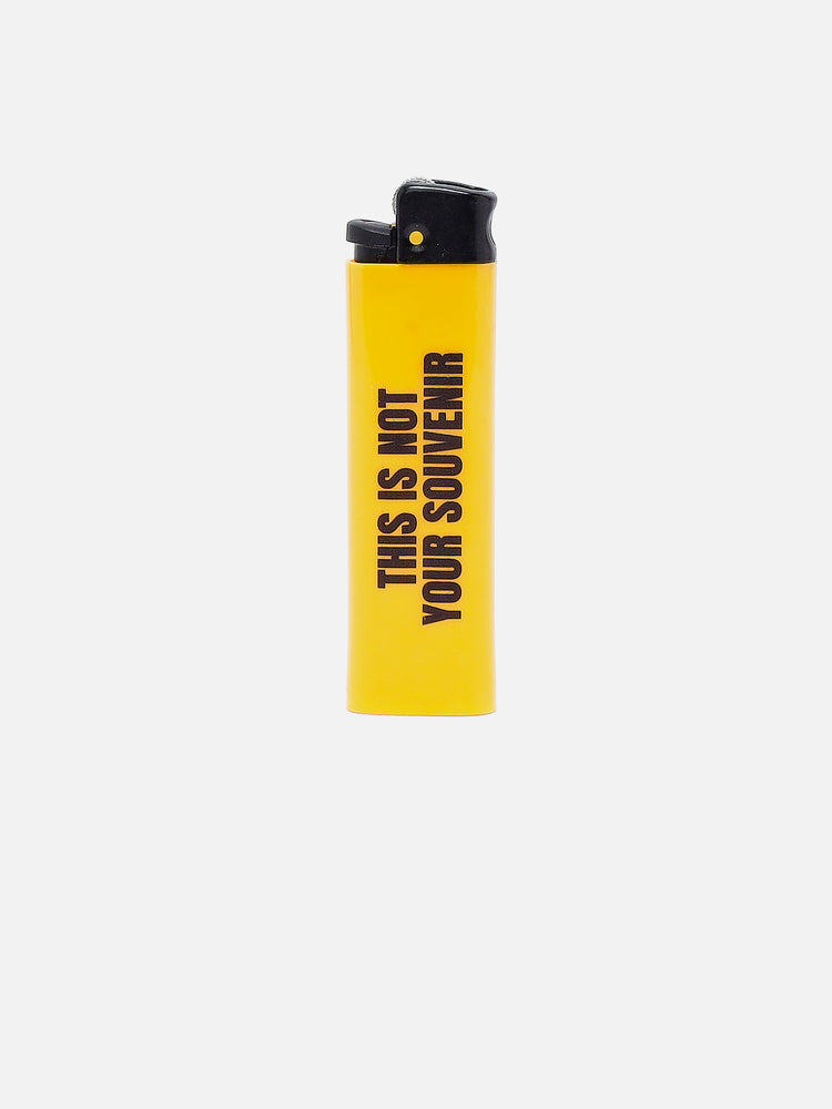THIS IS NOT YOUR SOUVENIR LIGHTER